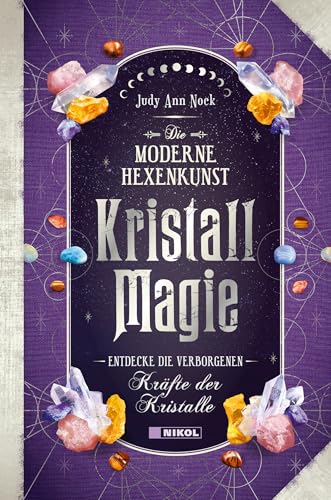 Kristallmagie: Entdecke die verborgenen Kräfte der Kristalle von NIKOL