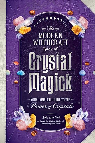 The Modern Witchcraft Book of Crystal Magick: Your Complete Guide to the Power of Crystals (Modern Witchcraft Magic, Spells, Rituals) von Adams Media