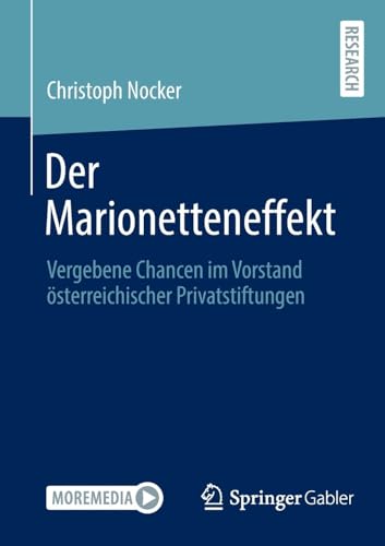 Der Marionetteneffekt: Vergebene Chancen im Vorstand österreichischer Privatstiftungen von Springer Gabler
