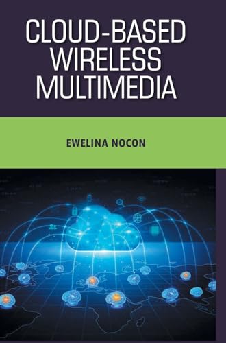 Cloud-based Wireless Multimedia Cloud-based Wireless Multimedia von DISCOVERY PUBLISHING HOUSE