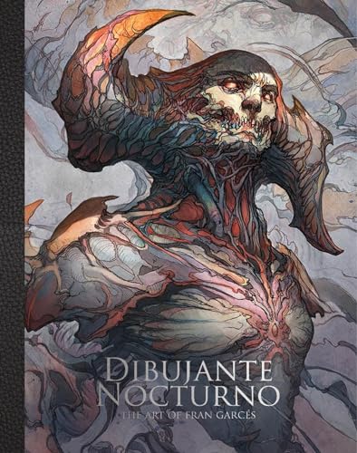 Dibujante Nocturno: The Art of Francisco Garcés: The Art of Francisco Garces von 3DTotal Publishing