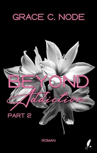 Beyond 2: Addiction (Part 2) (Beyond-Reihe) von Sternfeder Verlag
