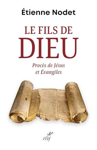 Le fils de Dieu: Procès de Jésus et évangiles von CERF