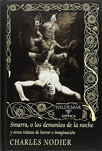 Smarra, o los demonios de la noche: y otros relatos de horror e imaginación (Gótica, Band 109)