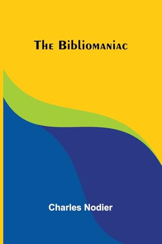 The Bibliomaniac von Alpha Edition