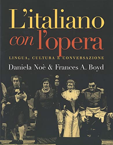 L'Italiano Con L'Opera: Lingua, Cultura E Conversazione (Yale Language Series)