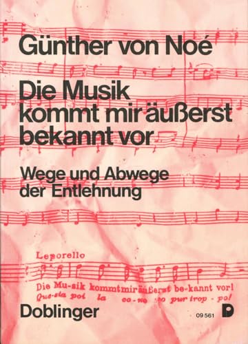 Die Musik kommt mir äusserst bekannt vor: Wege und Abwege der Entlehnung