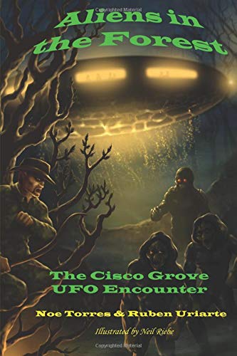 Aliens in the Forest: The Cisco Grove UFO Encounter von CreateSpace Independent Publishing Platform