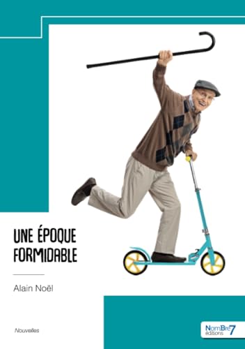 Une époque formidable von Nombre7