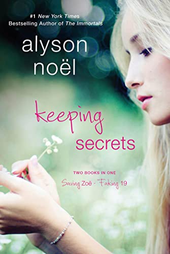 Keeping Secrets: Two Books in One: Saving Zoe and Faking 19: Saving Zoe / Faking 19 (The Immortals)