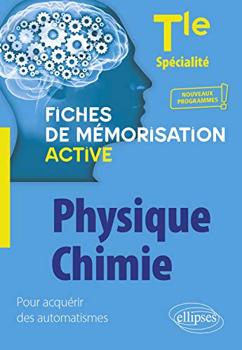 Spécialité Physique-chimie - Terminale - nouveaux programmes (Fiches de mémorisation active)
