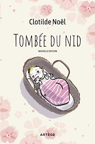 Tombée du nid: Nouvelle édition Tombée du nid: Nouvelle édition von ARTEGE