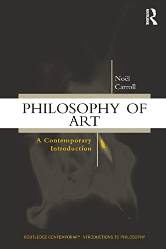 Philosophy of Art: A Contemporary Introduction (Routledge Contemporary Introductions to Philosophy)