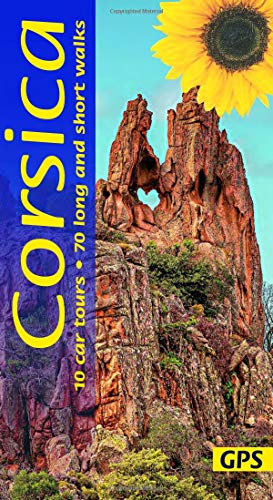 Corsica: 10 car tours, 70 long and short walks with GPS: 70 long and short walks and 10 car tours (Sunflower Walking & Touring Guide)