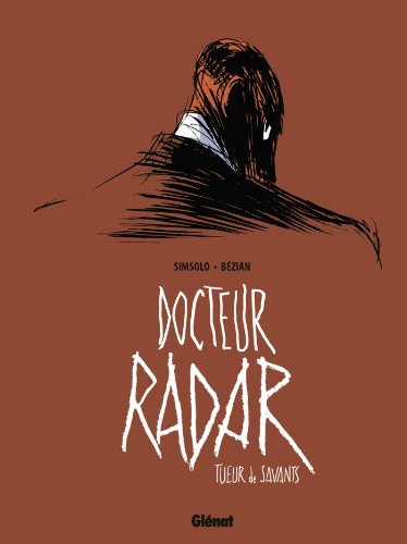 Docteur Radar - Tome 01: Tueur de savants von GLÉNAT BD