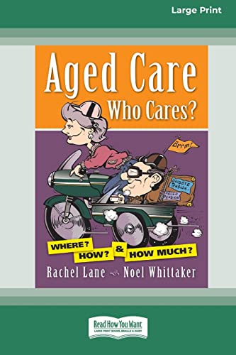 Aged Care. Who Cares?: Where? How? & How Much?: Where? How? & How Much? von ReadHowYouWant