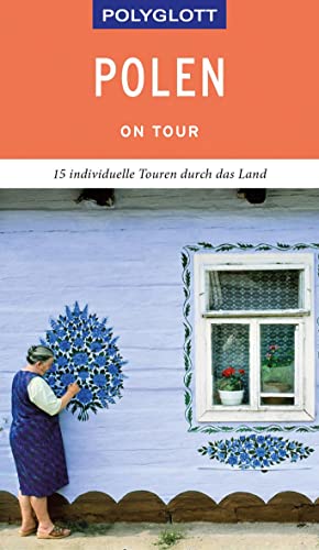 POLYGLOTT on tour Reiseführer Polen: 15 individuelle Touren durch das Land von Gräfe und Unzer