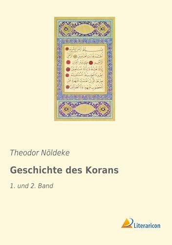 Geschichte des Korans: 1. und 2. Band