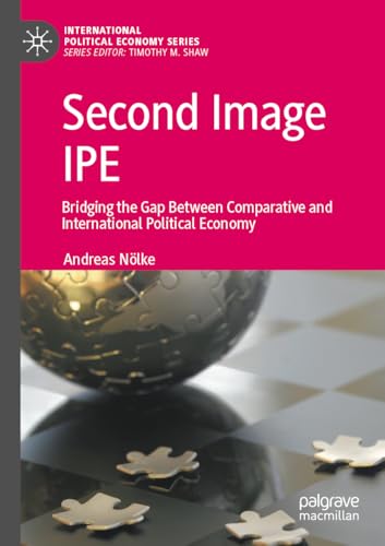 Second Image IPE: Bridging the Gap Between Comparative and International Political Economy (International Political Economy Series) von Palgrave Macmillan