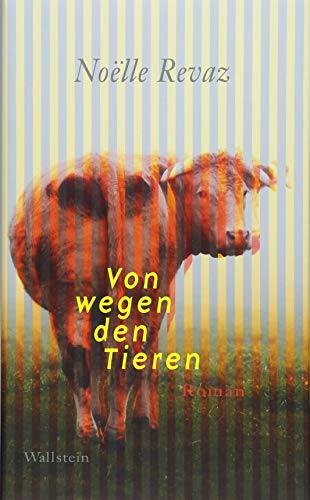 Von wegen den Tieren: Roman von Wallstein Verlag GmbH