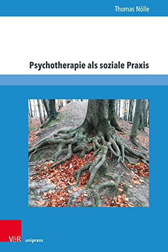 Psychotherapie als soziale Praxis (ppt – Schriften zur Psychotherapie) von Brill | V&R