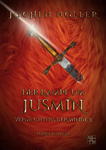 Der Kampf um Jusmin (Vermächtnis der Winde) von XOXO-Verlag