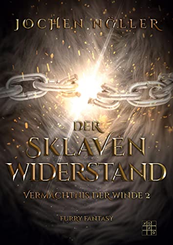 Der Sklavenwiderstand (Vermächtnis der Winde) von XOXO-Verlag