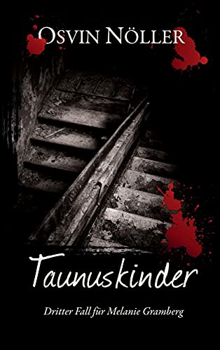 Taunuskinder: Dritter Fall für Melanie Gramberg (Melanie-Gramberg-Reihe) von tredition