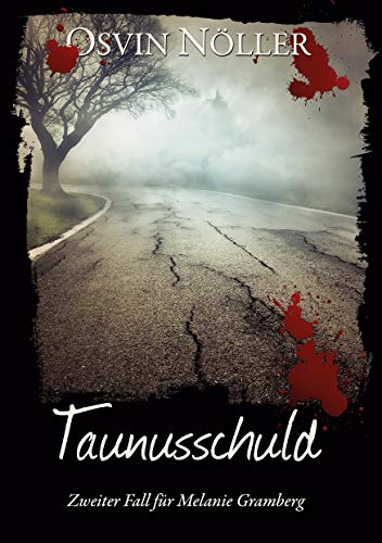 Taunusschuld: Zweiter Fall für Melanie Gramberg (Gramberg-Reihe)