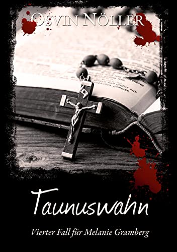 Taunuswahn: Vierter Fall für Melanie Gramberg