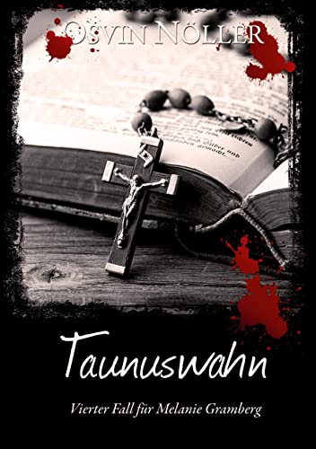 Taunuswahn: Vierter Fall für Melanie Gramberg