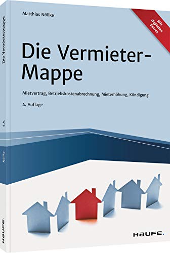 Die Vermieter-Mappe: Mietvertrag, Betriebskostenabrechnung, Mieterhöhung, Kündigung (Haufe Fachbuch) von Haufe Lexware GmbH