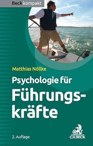 Psychologie für Führungskräfte (Beck kompakt) von Beck C. H.