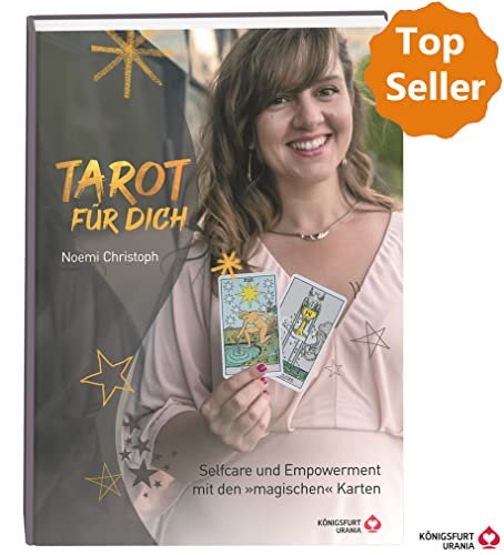 Tarot für Dich: Selfcare und Empowerment mit den "magischen" Karten: Selfcare und Empowerment mit den 'magischen' Karten (Tarotbuch Deutsch)