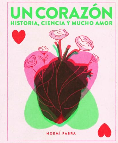 Un corazón: Historia, ciencia y mucho amor von Zahorí Books