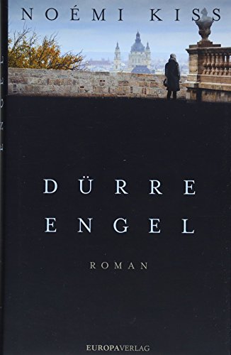 Dürre Engel: Roman von Europa Verlag München