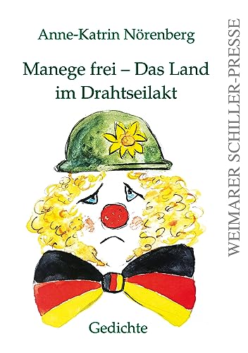 Manege frei - Das Land im Drahtseilakt: Gedichte von Frankfurter Literaturverlag GmbH