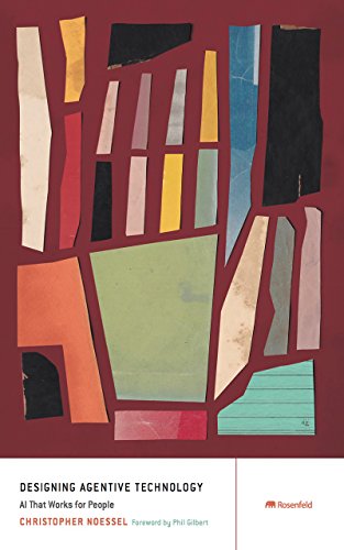 Designing Agentive Technology: AI That Works for People Designing Agentive Technology: AI That Works for People