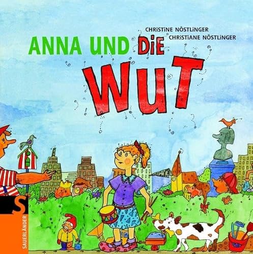 Anna und die Wut (Sauerländer Bilderbuch) von Fischer Sauerländer