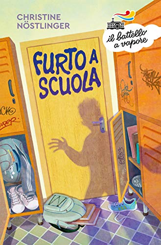 Furto a scuola (Il battello a vapore. Serie arancio)