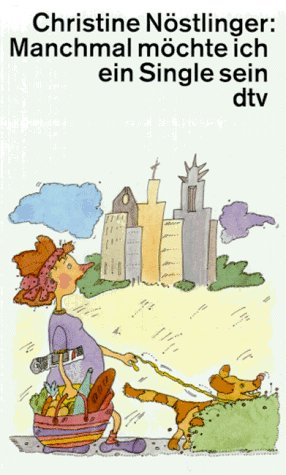 Manchmal möchte ich ein Single sein (dtv Literatur)