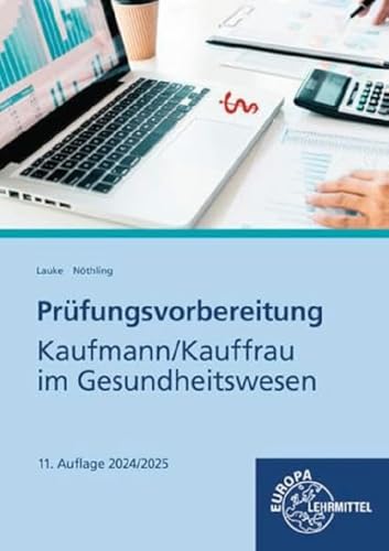 Prüfungsvorbereitung Kaufmann/Kauffrau im Gesundheitswesen von Europa-Lehrmittel