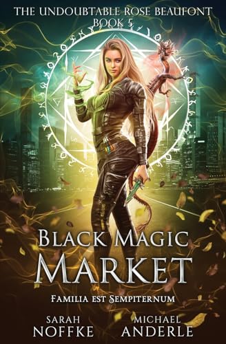 Black Magic Market: The Undoubtable Rose Beaufont Book 5 von LMBPN Publishing