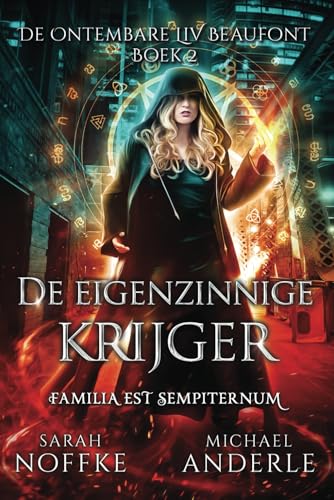 De eigenzinnige krijger (De ontembare Liv Beaufont, Band 2) von LMBPN International