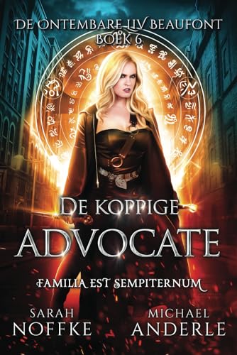 De koppige advocate (De ontembare Liv Beaufont, Band 6) von LMBPN International