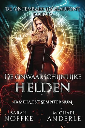 De onwaarschijnlijke helden (De ontembare Liv Beaufont, Band 10) von LMBPN International