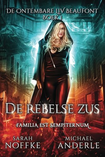 De rebelse zus (De ontembare Liv Beaufont, Band 1) von LMBPN International