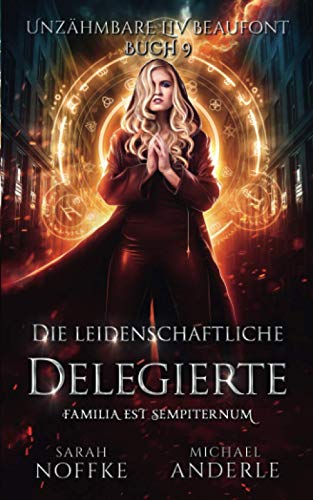 Die leidenschaftliche Delegierte (Unzähmbare Liv Beaufont, Band 9)