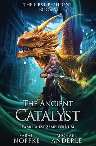 The Ancient Catalyst (The First Beaufont, Band 9) von LMBPN Publishing