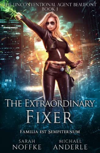 The Extraordinary Fixer (The Unconventional Agent Beaufont, Band 1) von LMBPN Publishing